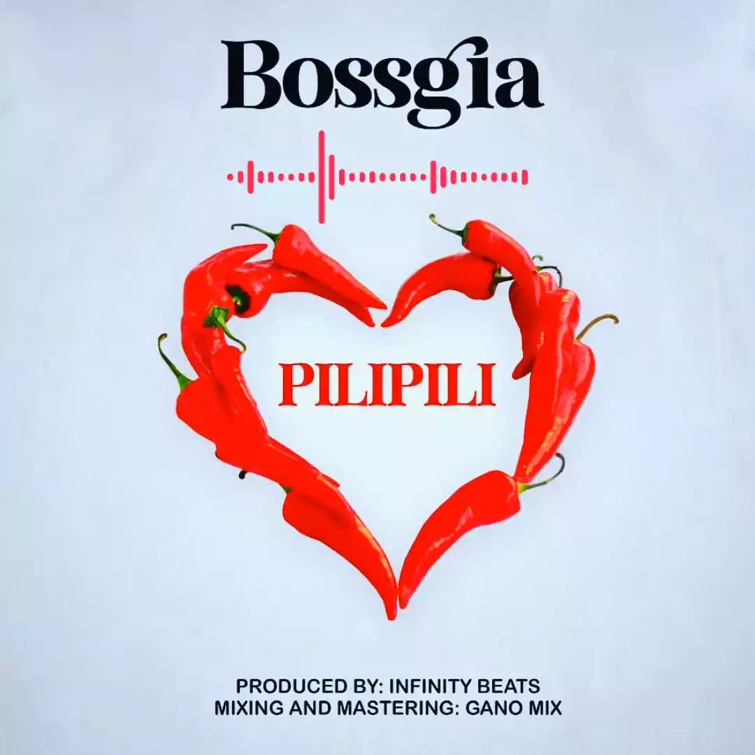 Bossgia - Pilipili Mp3 Download